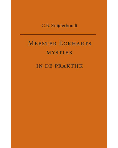 Meester Eckharts mystiek in de praktijk