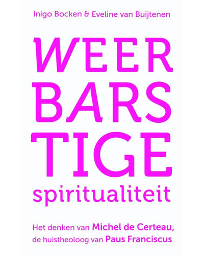 Weerbarstige spiritualiteit