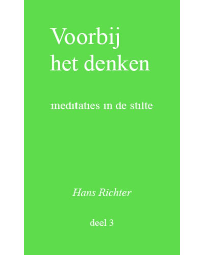 Voorbij het denken - Meditatie in de stilte deel 3