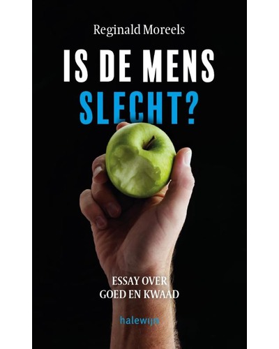 Is de mens slecht?