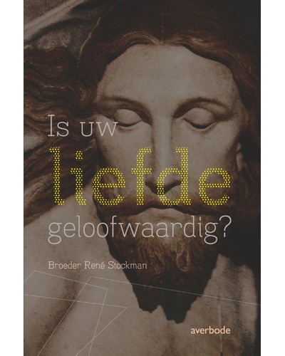 Is uw liefde geloofwaardig?