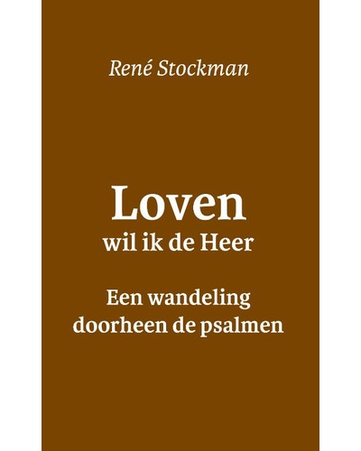 Loven wil ik de Heer