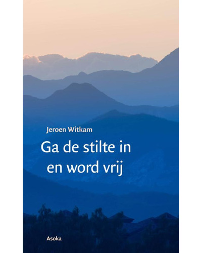 Ga de stilte in en word vrij