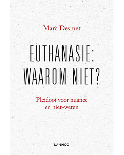 Euthanasie: waarom (niet)?