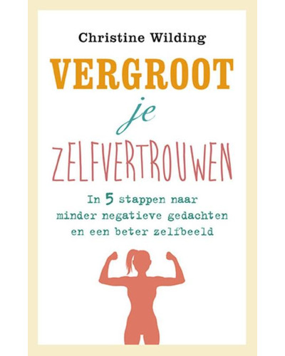 Vergroot je zelfvertrouwen - in 5 stappen