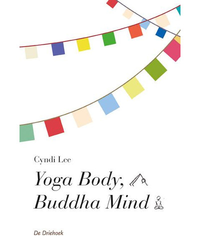 Yoga Body, Buddha Mind