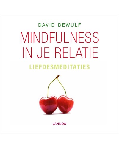 Mindfulness in je relatie - Liefdesmeditaties