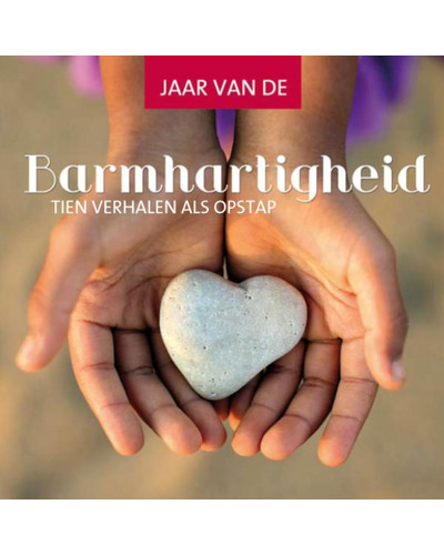 Jaar van de barmhartigheid -10 verhalen als opstap