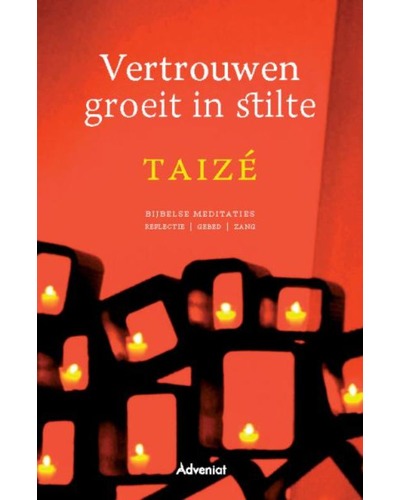 Vertrouwen groeit in stilte - Taizé