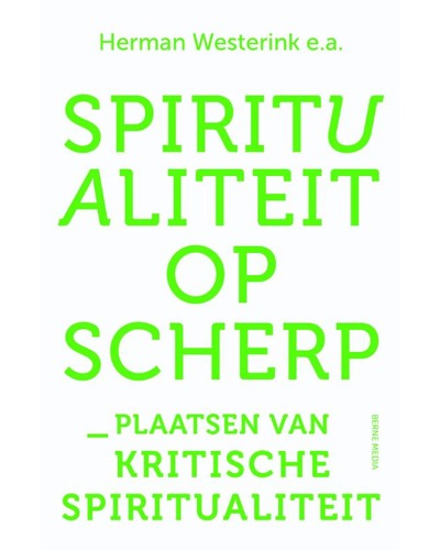 Spiritualiteit op scherp