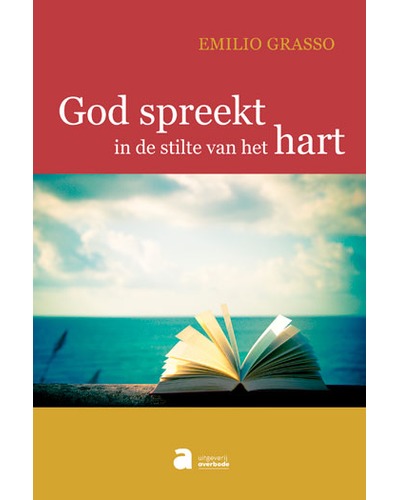 God spreekt in de stilte van het hart