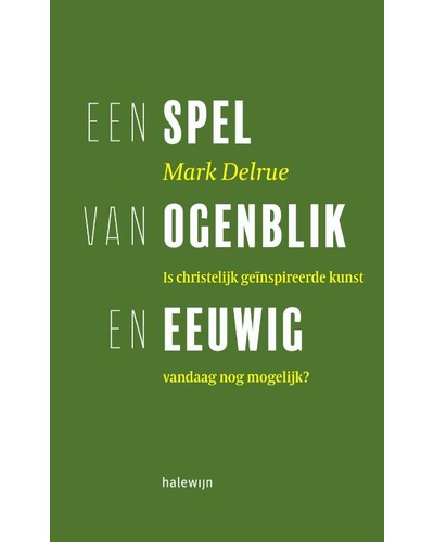 Een spel van ogenblik en eeuwig