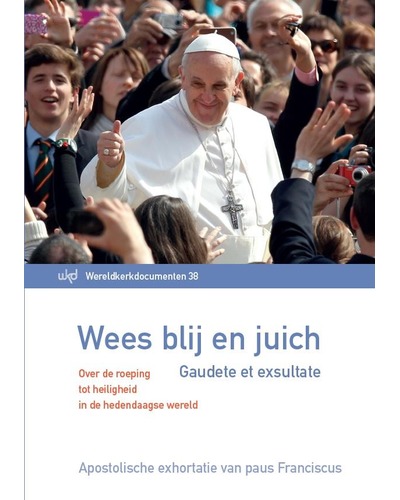 Wees blij en juich - Gaudete et exsultate