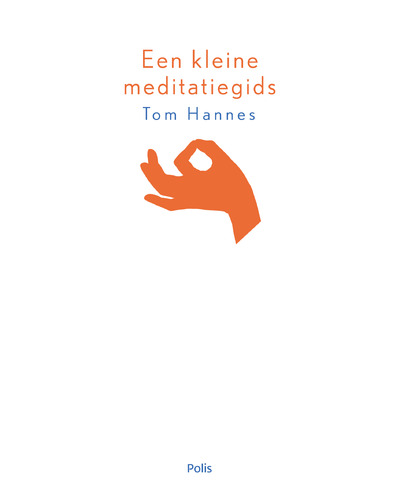Een kleine meditatiegids Een kleine meditatiegids