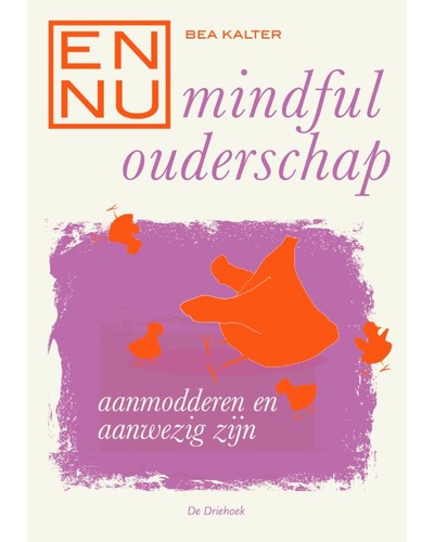 En nu ... mindful ouderschap