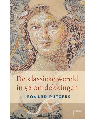 De klassieke wereld in 52 ontdekkingen