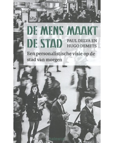 De mens maakt de stad