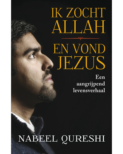 Ik zocht Allah en vond Jezus