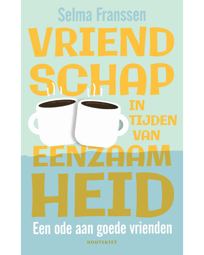 Vriendschap in tijden van eenzaamheid