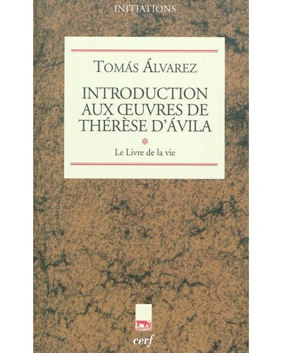 Introduction aux ceuvres de Thérèse D'Avila