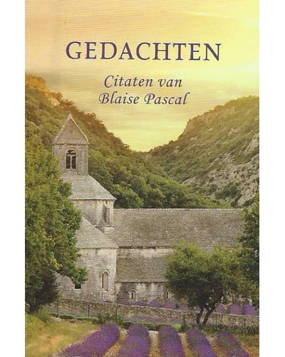 Gedachten - Citaten van Blaise Pascal