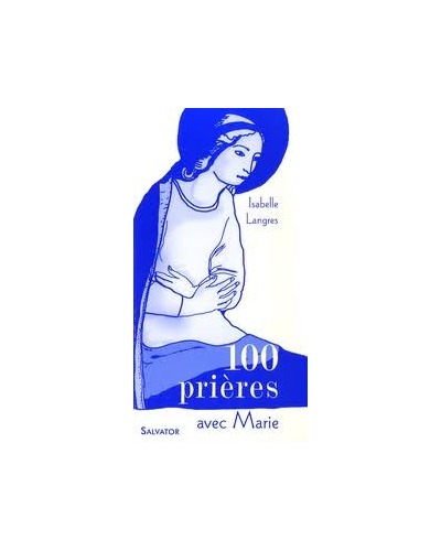 100 prières avec Marie