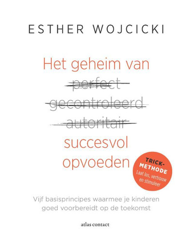 Het geheim van succesvol opvoeden