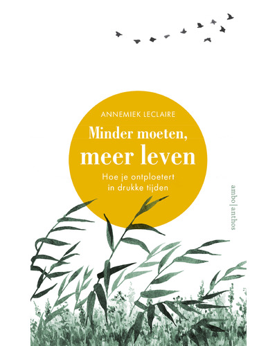 Minder moeten, meer leven