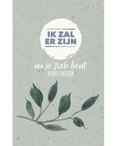 Ik zal er zijn - nu je ziek bent