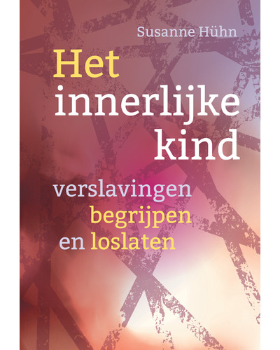 Het innerlijke kind - verslavingen