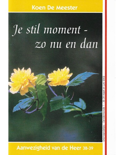 Je stil moment zo nu en dan