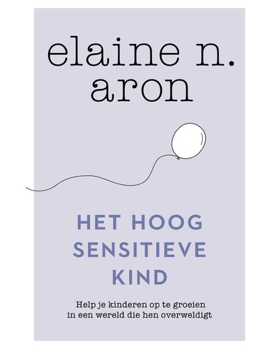 Het hoog sensitieve kind