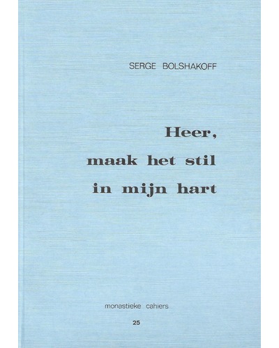 Heer, maak het stil in mijn hart