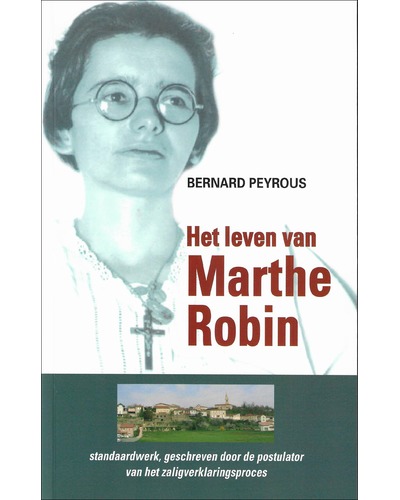 Het leven van Marthe Robin
