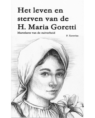 Het leven en sterven van de H.Maria Goretti