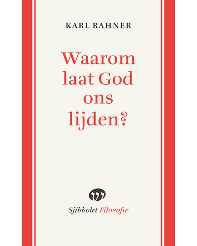 Waarom laat God ons lijden?