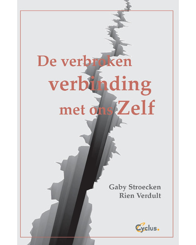 De verbroken verbinding met ons Zelf