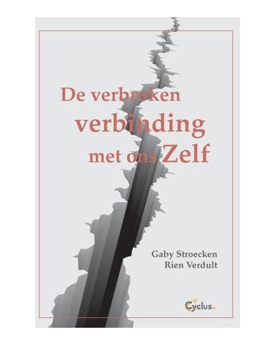 De verbroken verbinding met ons Zelf