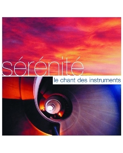 CD Sérénité - Le chant des instruments