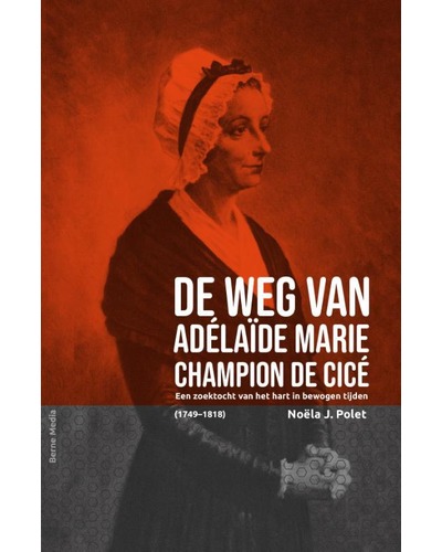 De weg van Adélaïde Marie Champion de Cicé