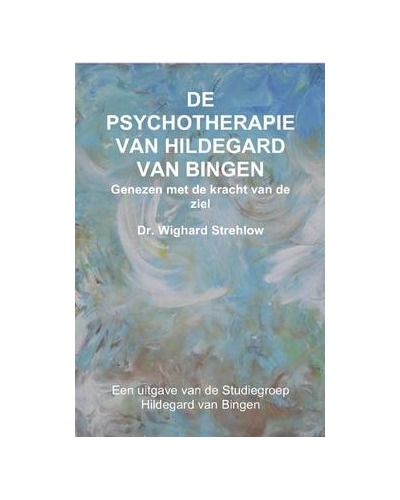 De Psychotherapie van Hildegard van Bingen
