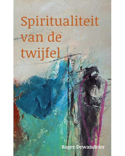 Spiritualiteit van de twijfel