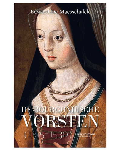 De bourgondische vorsten (1315-1530)