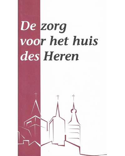 De zorg voor het huis des Heren