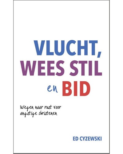 Vlucht, wees stil en bid