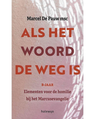 Als het Woord de weg is B-jaar