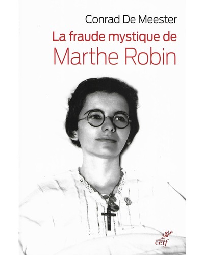 La fraude mystique de Marthe Robin