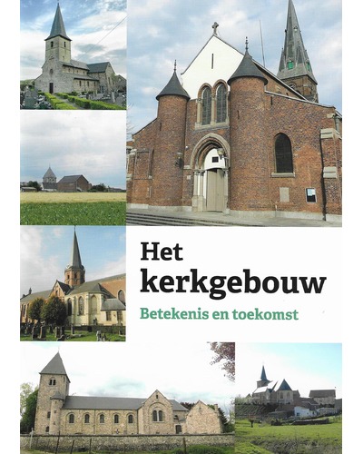 Het kerkgebouw - Betekenis en toekomst