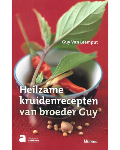 Heilzame kruidenrecepten van broeder Guy