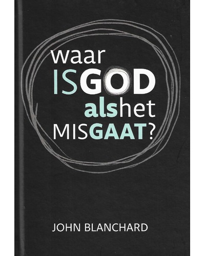 Waar is God als het misgaat?